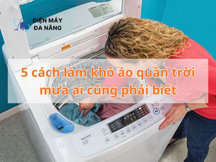 5 cách làm khô áo quần trời mưa ai cũng phải biết