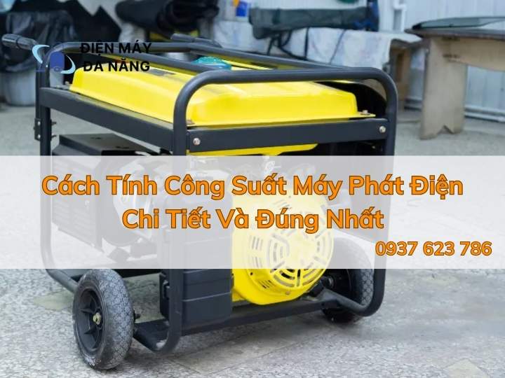 Cách Tính Công Suất Máy Phát Điện