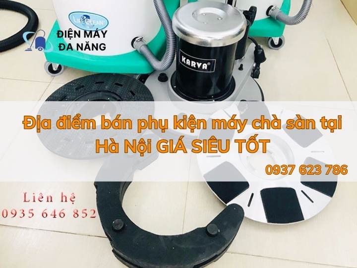 Địa điểm bán phụ kiện máy chà sàn tại Hà Nội GIÁ SIÊU TỐT