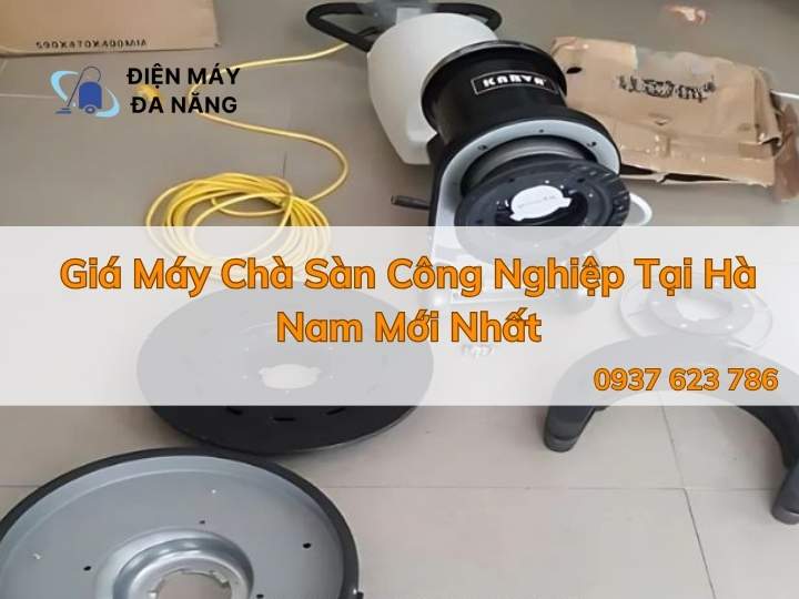 Giá Máy Chà Sàn Công Nghiệp Tại Hà Nam Mới Nhất