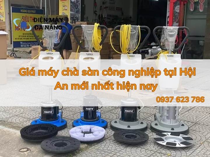 Giá máy chà sàn công nghiệp tại Hội An mới nhất