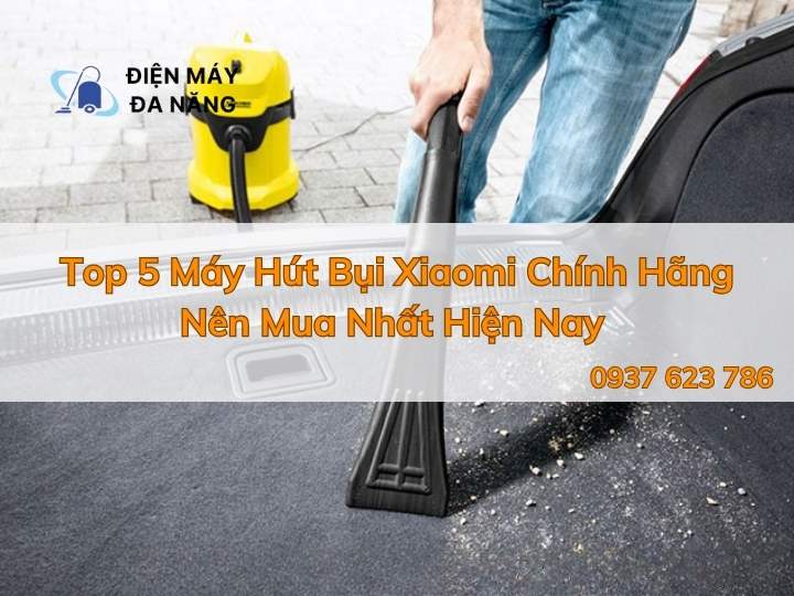 TOP Máy Hút Bụi Oto Tại TP HCM Tốt Nhất Hiện Nay