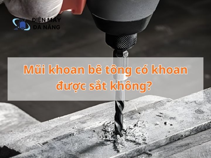 Mũi khoan bê tông có khoan được sắt không?
