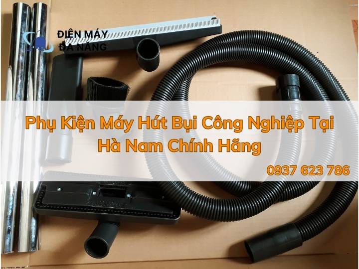 Phụ kiện máy hút bụi tại Hà Nam chính hãng
