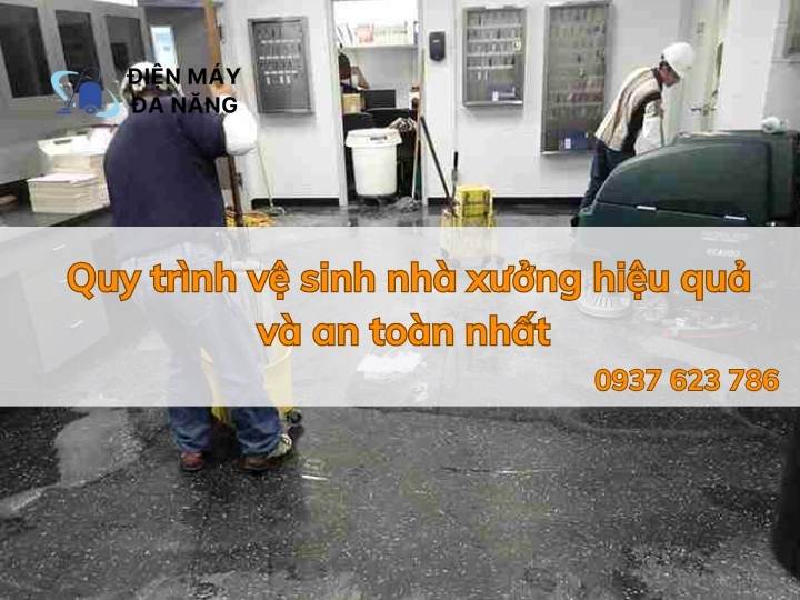 Quy trình vệ sinh nhà xưởng hiệu quả