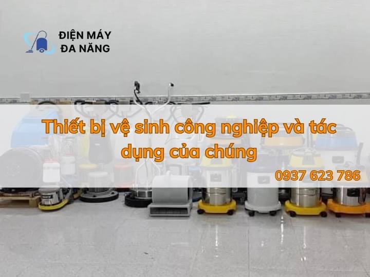 Thiết bị vệ sinh công nghiệp và tác dụng của chúng