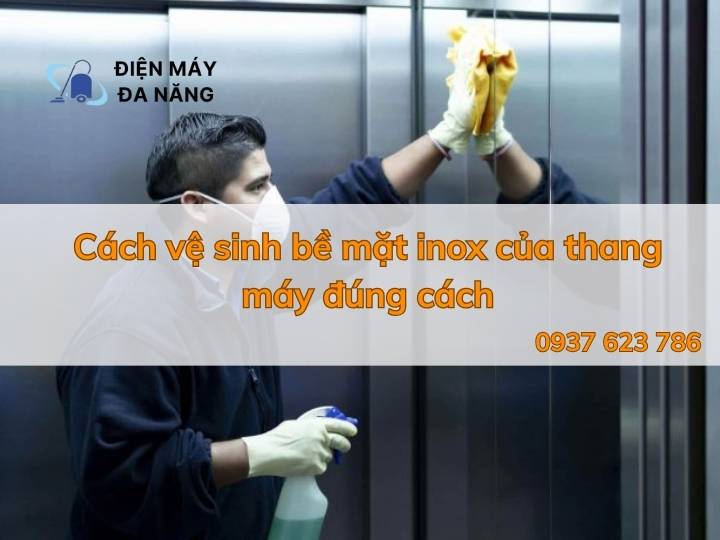 Vệ sinh bề mặt inox của thang máy đúng cách