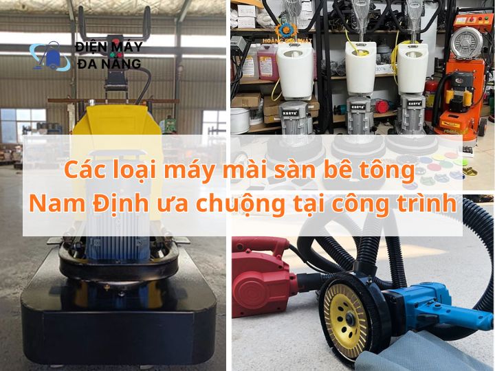 Các loại máy mài sàn bê tông Nam Định được ưa chuộng tại công trình