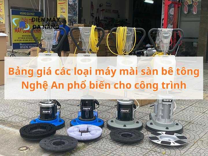 Bảng giá các loại máy mài sàn bê tông Nghệ An phổ biến cho công trình