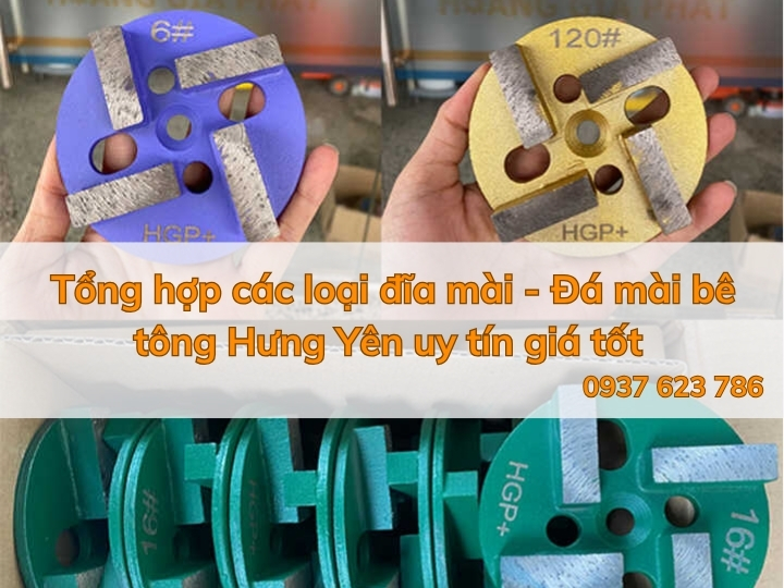 Tổng hợp các loại đĩa mài - Đá mài bê tông Hưng Yên uy tín giá tốt