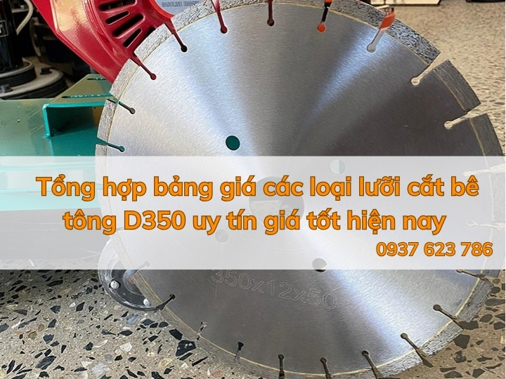 Tổng hợp bảng giá các loại lưỡi cắt bê tông D350 uy tín giá tốt hiện nay